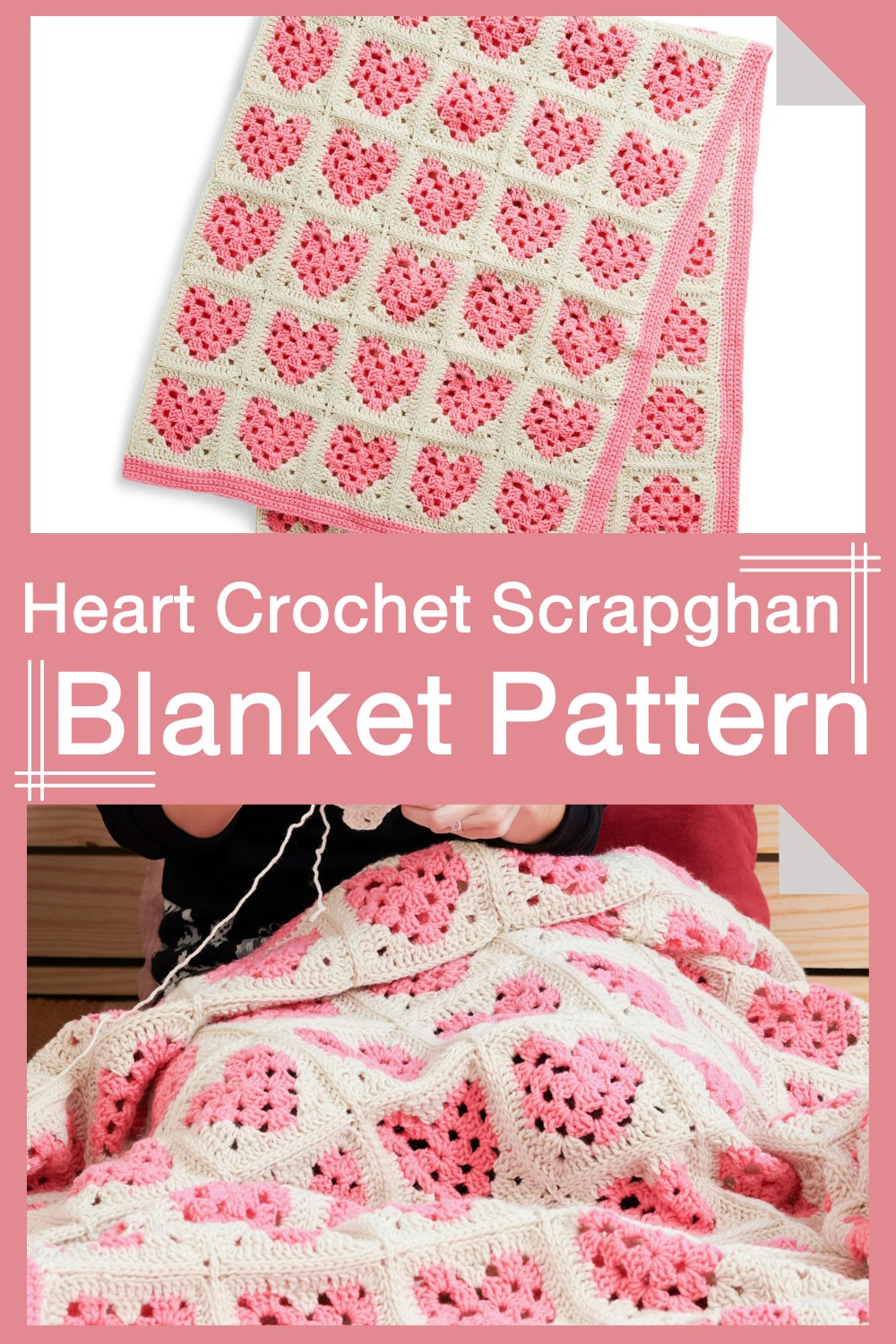 Heart Crochet Scrapghan Blanket​ Pattern