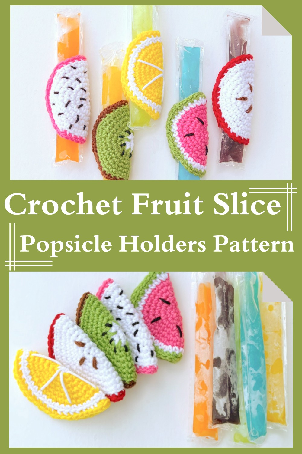 Crochet Fruit Slice Popsicle Holders Pattern